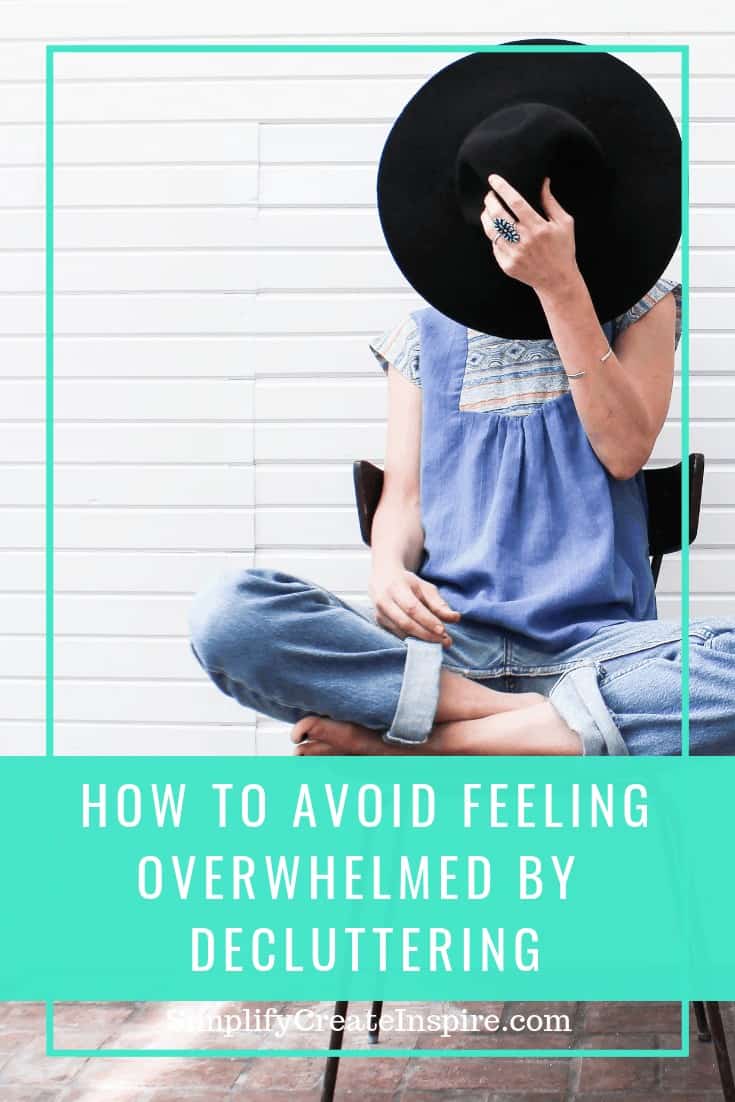 How To Avoid Feeling Overwhelmed By Decluttering . Simple steps to get on top of your clutter, simplify your life and reduce your stress.