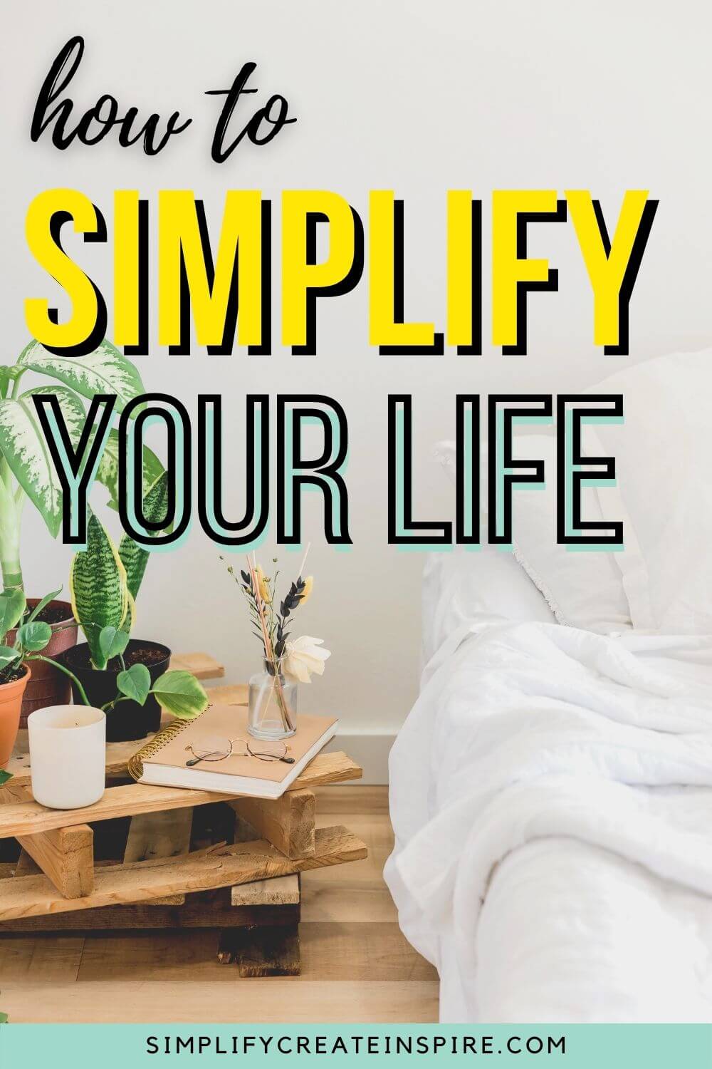 how to simplify your life